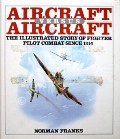 Book cover of Aircraft versus Aircraft - The Illustrated Story of Fighter Pilot Combat since 1914 by FRANKS, Norman 